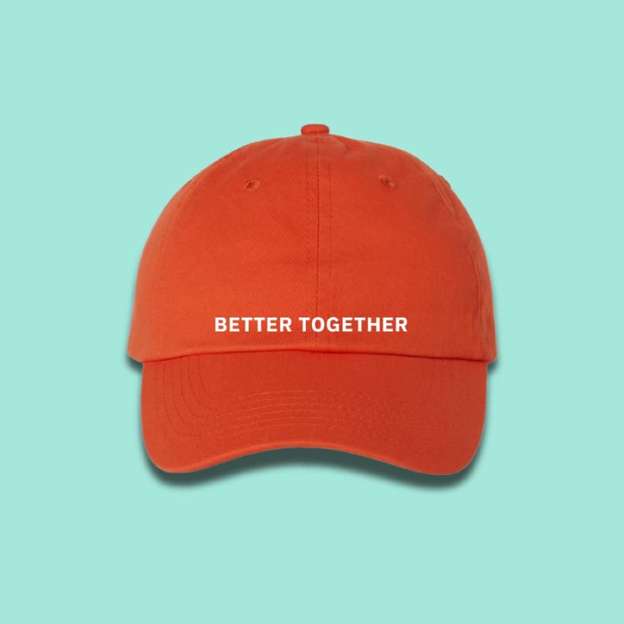 Orange cap embroidered with Better Together